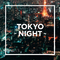 TOKYO - NIGHT -专辑