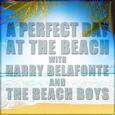 A Perfect Day at the Beach with Harry Belafonte and the Beach Boys