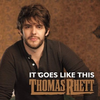 Thomas Rhett - It Goes Like This