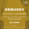 Emile Rosseau - Pelléas et Mélisande, CD 93, ICD 60, Act IV: