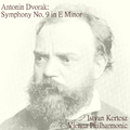 Dvorák: Symphony No. 9 in E minor, op. 95 \"From the New World\"