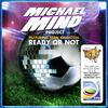 Michael Mind Project - Ready or Not (De-Grees Remix)