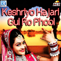 Keshriyo Hajari Gul Ro Phool专辑