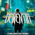 Dementia (Funk4Mation Remix)专辑