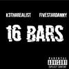 K3tharealist - 16 Bars (feat. FiveStarDanny)