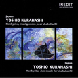 Yoshio Kurahashi. Honkyoku: Musique Zen Pour Shakuhachi-zen Music For Shakuhachi