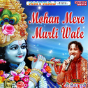 Mohan Mere Murli Wale专辑