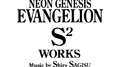 Neon Genesis Evangelion S² Works专辑