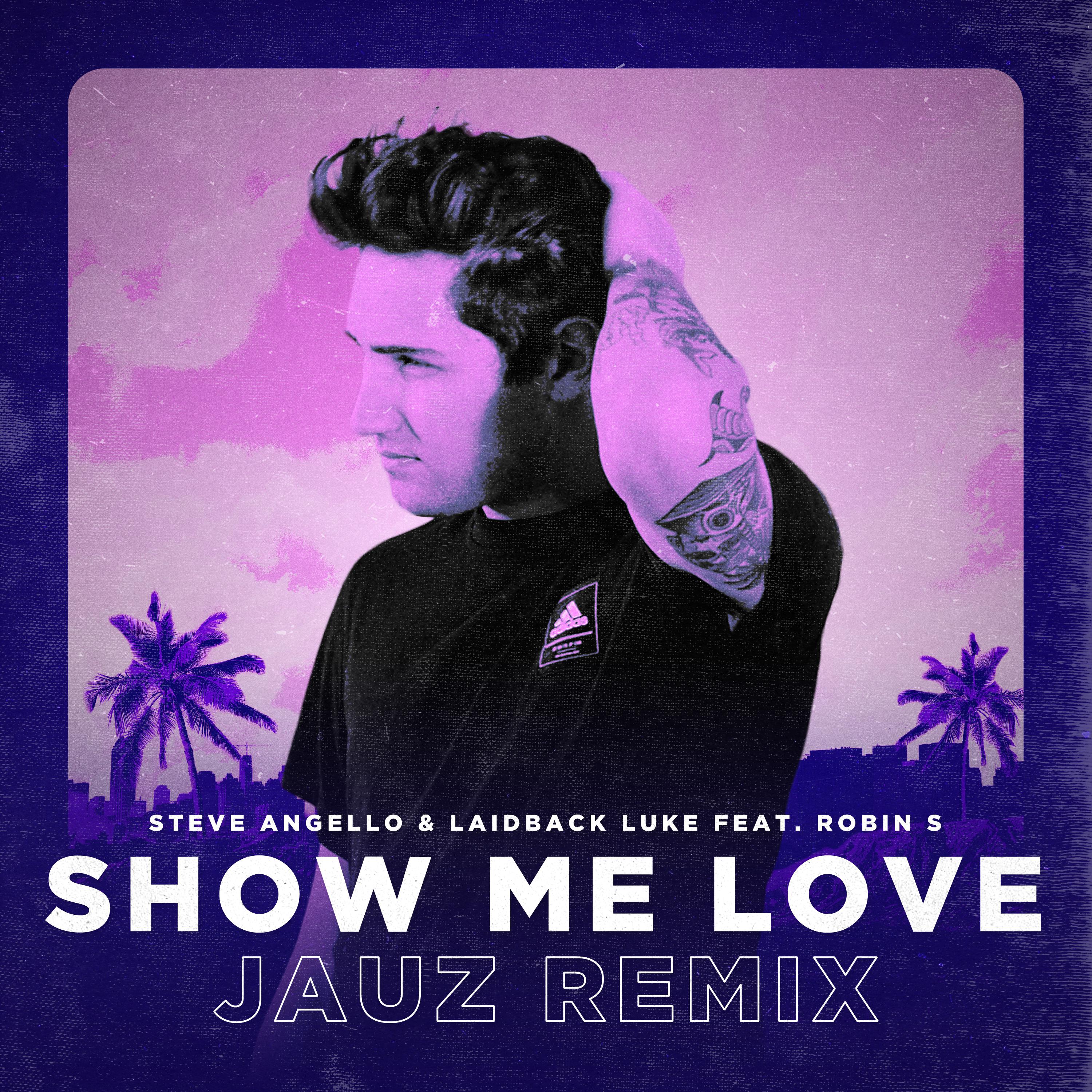 Show Me Love (Jauz Remix)专辑
