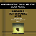 Premiere Performance Plus: Amazing Grace (My Chains Are Gone)专辑