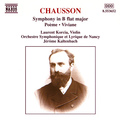 CHAUSSON: Symphony in B-Flat Major / Poeme / Viviane