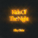 Kids Of The Night专辑