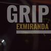 Exmiranda - Grip