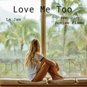 Love Me Too专辑