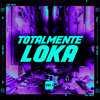 MC K9 - TOTALMENTE LOKA