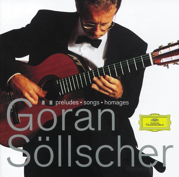 Göran Söllscher - Preludes; Songs; Homages专辑