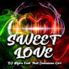 DJ Alfire - Sweet Love (feat. That Jamaican Girl)