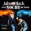 Jaba & Black - Una Noche de Esas