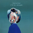 I\'ll Be Alright