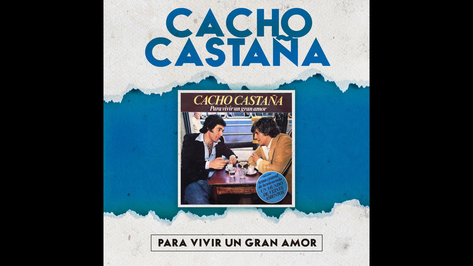 Cacho Castaña - Para Vivir un Gran Amor (Official Audio)