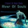 Yahel - River Of Souls