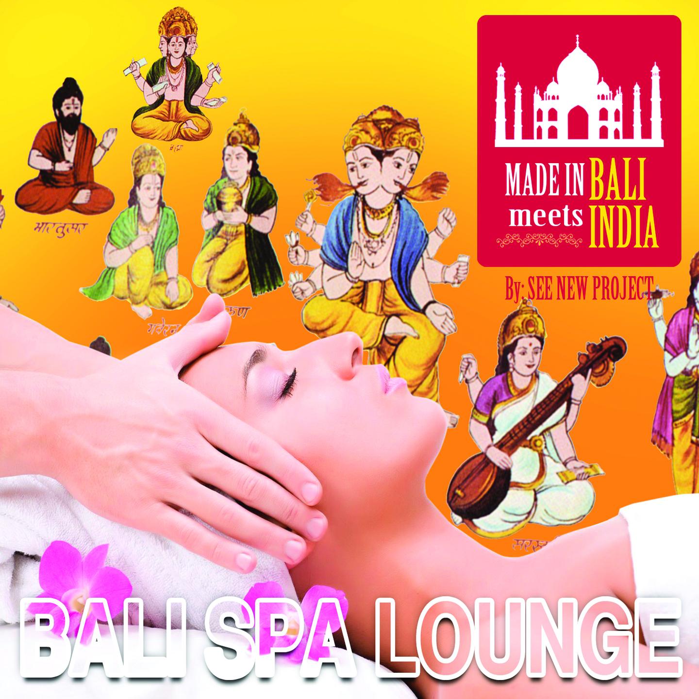 Bali Spa Lounge: Made in Bali Meets India专辑