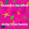 Leandro Da Silva - Strip That Down (Original mix)