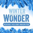 Winter Wonder: Rockin\' Holiday Favorites