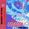 Danny Byrd - Selecta (VIP Mix)