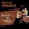 Prete Rosso Beats - Hold 'M High (feat. Maylay Sparks)