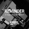 Reminder - Find Your Way (Original Mix)