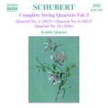 SCHUBERT: String Quartets (Complete), Vol. 5