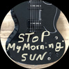 Stop - My Morning Sun