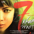 7 Khoon Maaf (Original Motion Picture Soundtrack)