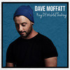 Dave Moffatt - King of Wishful Thinking