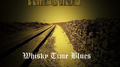 Whisky Time Blues专辑