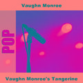 Vaughn Monroe\'s Tangerine