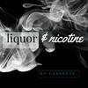 Cassette - Liquor & Nicotine