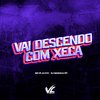 DJ MARAKA 011 - Vai Descendo Com Xeca