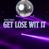 Bonez Bonez - Get lose wit It (DJ Lopez Remix)
