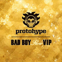 Bad Boy Flow (Protohype Dubstep VIP)专辑