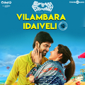 Vilambara Idaiveli (From \"Imaikkaa Nodigal\")