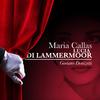 Maria Callas - Lucia Di Lammermoor, Act I, Scene 2: 