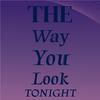 Fred Astaire - The Way You Look Tonight