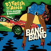 DJ Fresh - Bang Bang