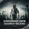 Shadowcore - Deadman Walking