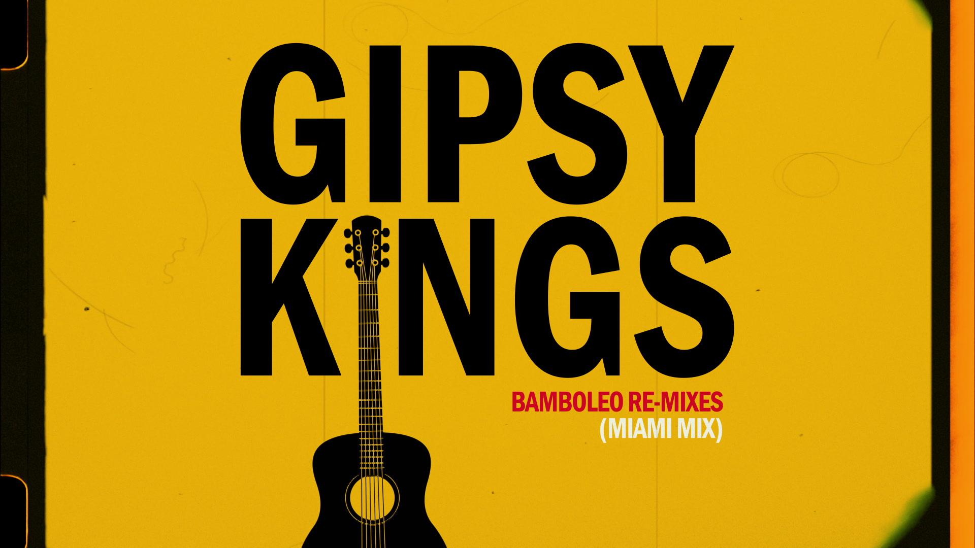 Gipsy Kings - Bamboléo (Miami Mix - Official Audio)