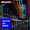 Mechanic - State Of Mind (Extended)
