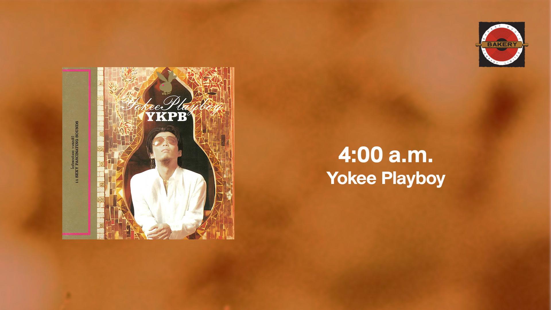 Yokee Playboy - 4:00 a.m.