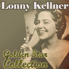 Lonny Kellner - Du bist schön wie Mama